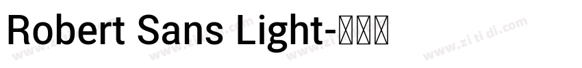 Robert Sans Light字体转换 Robert Sans Light字体转换